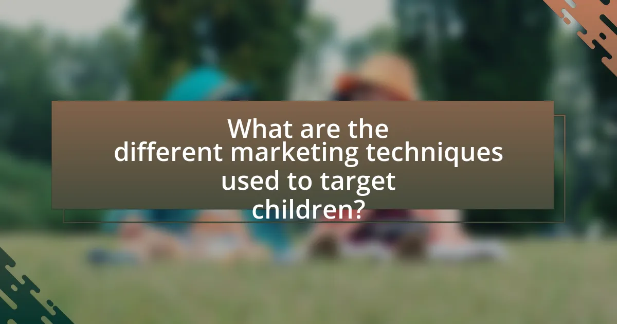What are the different marketing techniques used to target children?