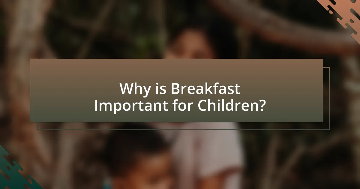 Why is Breakfast Important for Children?